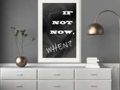 Poster 'If Not Now, When?'