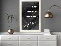 Poster 'If Not Now, When?'