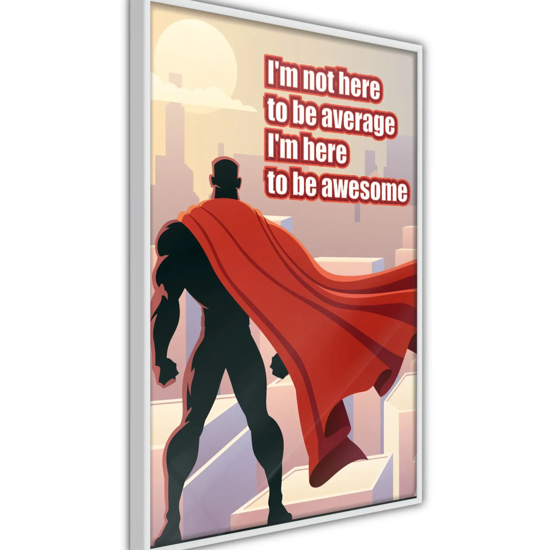 Poster 'I'm Not Here To Be Average'