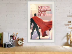 Poster 'I'm Not Here To Be Average'