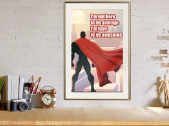 Poster 'I'm Not Here To Be Average'