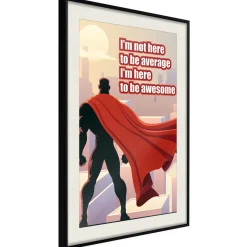 Poster 'I'm Not Here To Be Average'