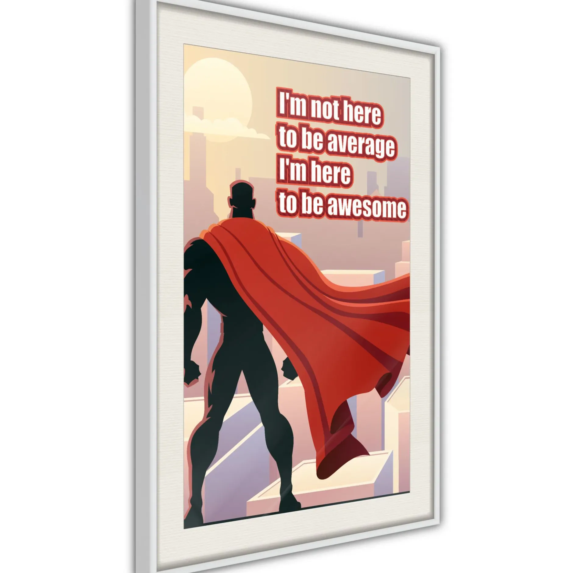 Poster 'I'm Not Here To Be Average'