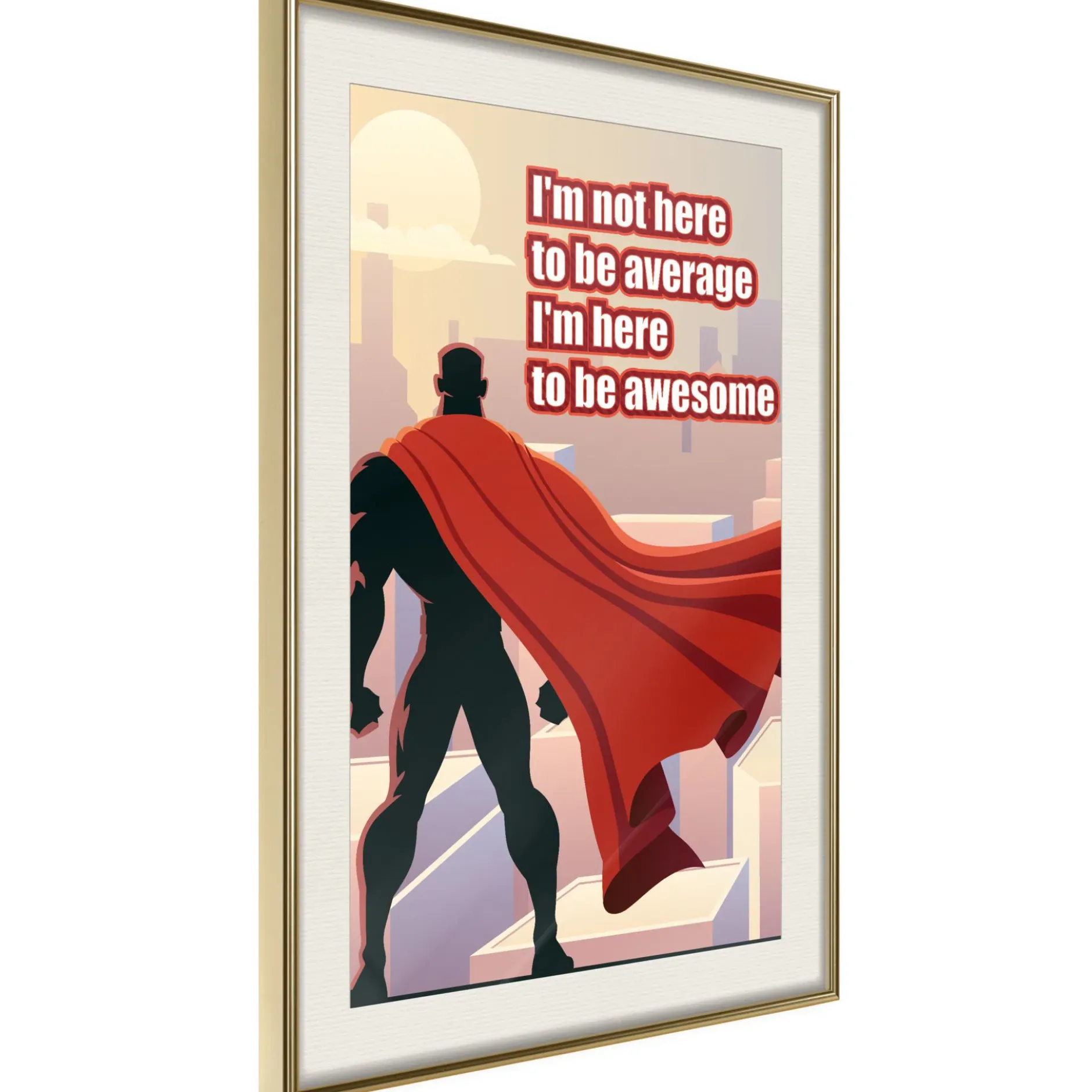Poster 'I'm Not Here To Be Average'