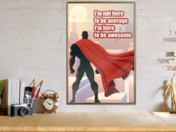Poster 'I'm Not Here To Be Average'