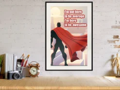 Poster 'I'm Not Here To Be Average'