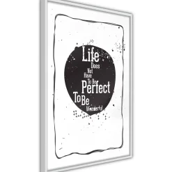 Poster 'Life Does Not Have To Be Perfect To Be Wonderful'