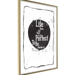 Poster 'Life Does Not Have To Be Perfect To Be Wonderful'