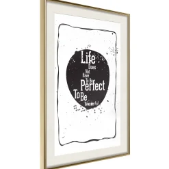 Poster 'Life Does Not Have To Be Perfect To Be Wonderful'