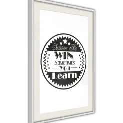 Poster 'Sometimes You Win Sometimes You Learn'