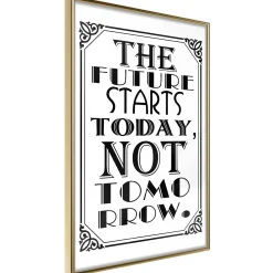 Poster 'The Future Starts Today Not Tomorrow'