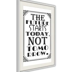 Poster 'The Future Starts Today Not Tomorrow'