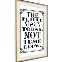 Poster 'The Future Starts Today Not Tomorrow'